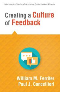 Cover image for Creating a Culture of Feedback: (Empower Students to Own Their Learning)