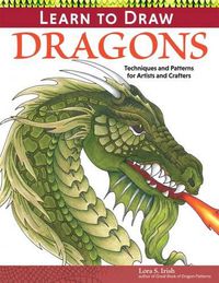 Cover image for Learn to Draw Dragons: Exercises and Patterns for Artists and Crafters