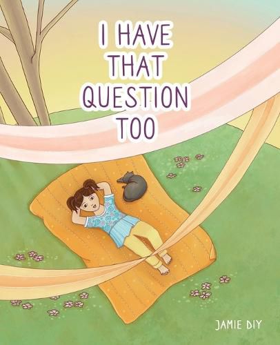 Cover image for I Have That Question Too