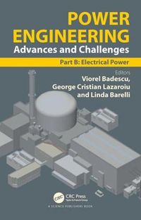 Cover image for Power Engineering: Advances and Challenges Part B: Electrical Power