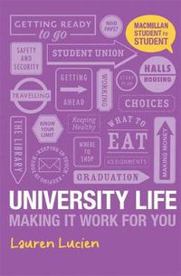 Cover image for University Life: Making it Work for You