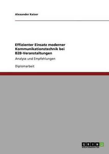 Cover image for Effizienter Einsatz moderner Kommunikationstechnik bei B2B-Veranstaltungen: Analyse und Empfehlungen