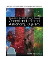 Cover image for Optimizing the U.S. Ground-Based Optical and Infrared Astronomy System