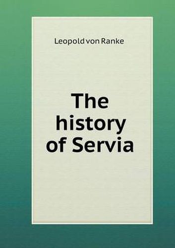 Cover image for The history of Servia