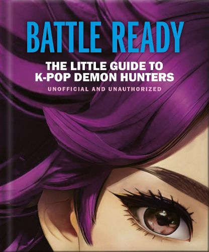 Cover image for Battle Ready: The Little Guide to K-Pop Demon Hunters