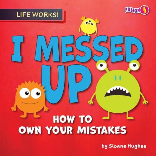 Cover image for I Messed Up: How to Own Your Mistakes