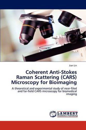 Cover image for Coherent Anti-Stokes Raman Scattering (Cars) Microscopy for Bioimaging