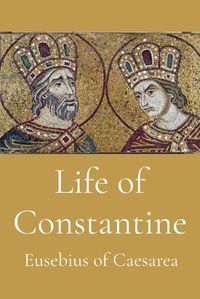 Cover image for Life of Constantine