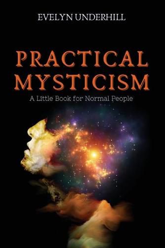 Cover image for Practical Mysticism: A Little Book for Normal People