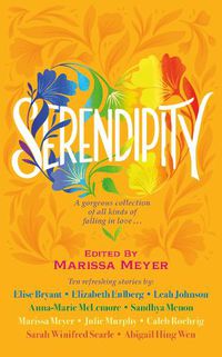 Cover image for Serendipity: A gorgeous collection of stories of all kinds of falling in love . . .