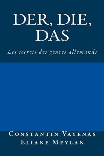 Cover image for Der, Die, Das: Les secrets des genres allemands