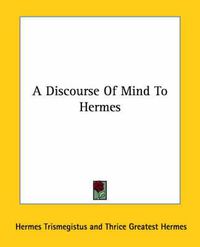 Cover image for A Discourse of Mind to Hermes