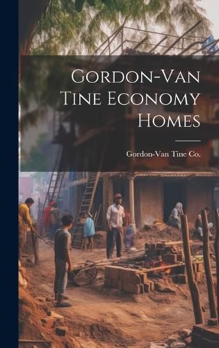 Cover image for Gordon-Van Tine Economy Homes