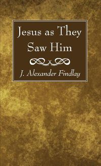 Cover image for Jesus as They Saw Him