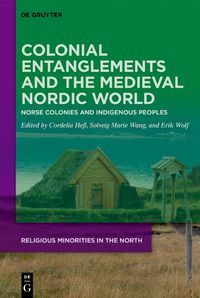 Cover image for Colonial Entanglements and the Medieval Nordic World