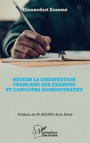 Cover image for Reussir la dissertation francaise aux examens et concours administratifs