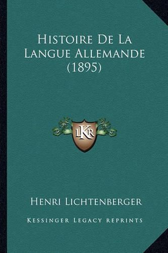 Histoire de La Langue Allemande (1895)