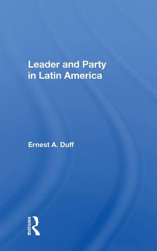 Cover image for Leader and Party in Latin America