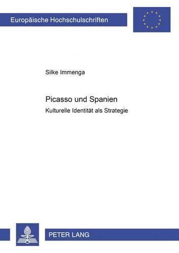 Cover image for Picasso Und Spanien: Kulturelle Identitaet ALS Strategie