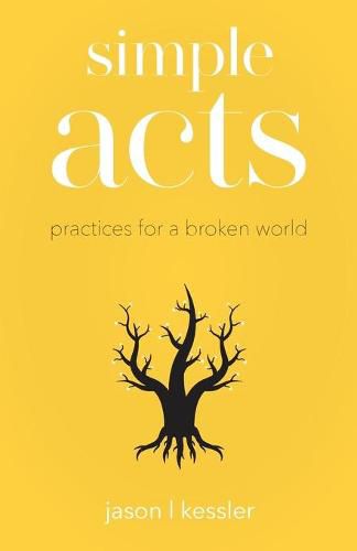 Cover image for Simple Acts: Practices for a Broken World