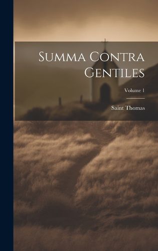 Cover image for Summa Contra Gentiles; Volume 1