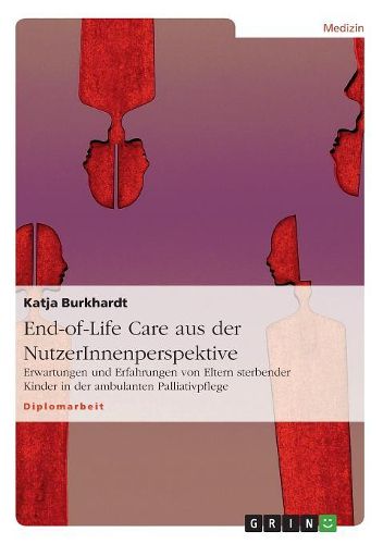 Cover image for End-Of-Life Care Aus Der Nutzerinnenperspektive