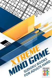 Cover image for Xtreme Mind Game - Sudoku Books for Adults Hard