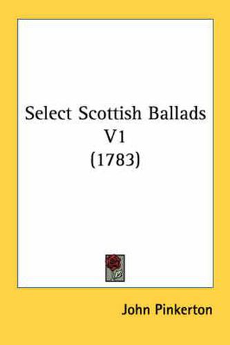Cover image for Select Scottish Ballads V1 (1783)