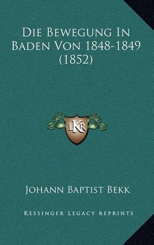 Cover image for Die Bewegung in Baden Von 1848-1849 (1852)