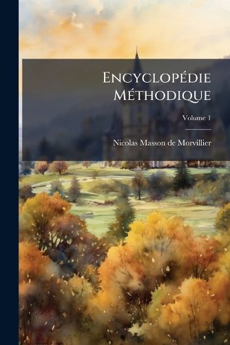 Cover image for Encyclop Die M Thodique: G Ographie Moderne, Volume 1