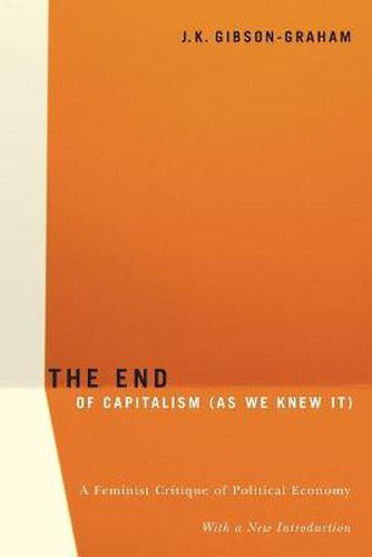 Cover image for The End of Capitalism (as We Knew It): A Feminist Critique of Political Economy