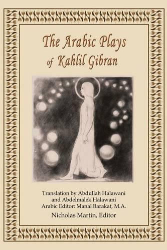 The Arabic Plays of Kahlil Gibran