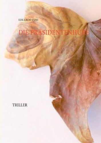 Cover image for Die Prasidentenhure: Triller