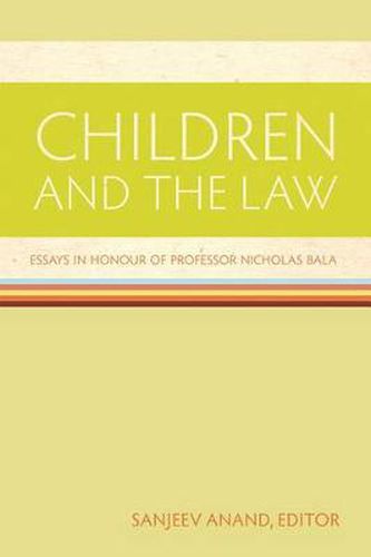 Cover image for Children and the Law: Essays in Honour of Professor Nicholas Bala