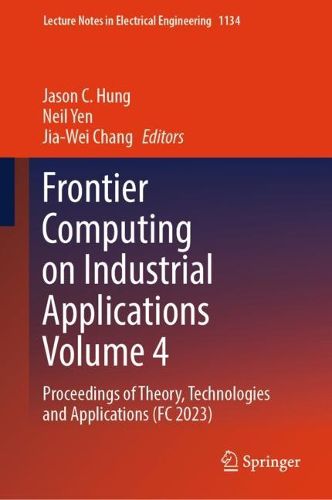 Cover image for Frontier Computing on Industrial Applications Volume 4