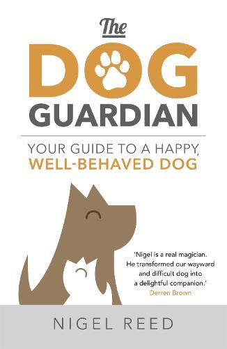 Cover image for The Dog Guardian: Your Guide to a Happy, Well-Behaved Dog