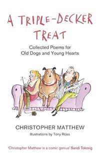 Cover image for A Triple-Decker Treat: Collected Poems for Old Dogs and Young Hearts