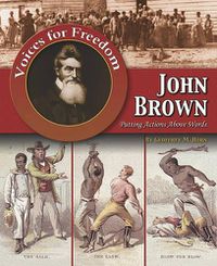 Cover image for John Brown: Putting Actions Above Words