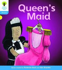 Cover image for Oxford Reading Tree: Level 3: Floppy's Phonics Fiction: The Queen's Maid