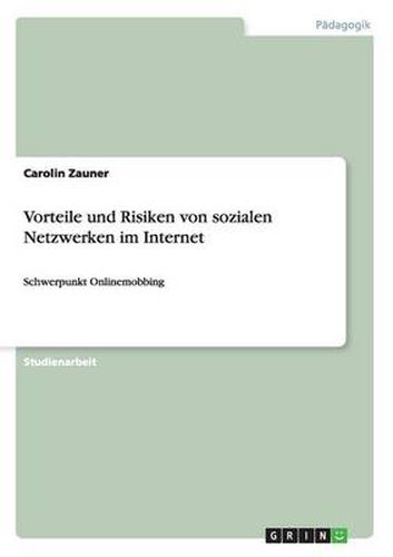 Cover image for Vorteile und Risiken von sozialen Netzwerken im Internet: Schwerpunkt Onlinemobbing