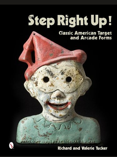 Cover image for Step Right Up!: Classic American Target and Arcade Forms