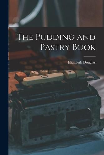 The Pudding and Pastry Book