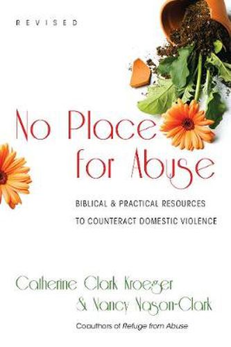 No Place for Abuse - Biblical Practical Resources to Counteract Domestic Violence