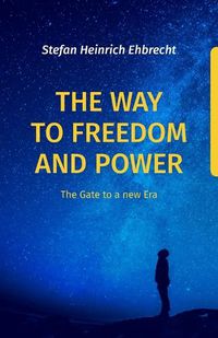 Cover image for The Way to Freedom and Power