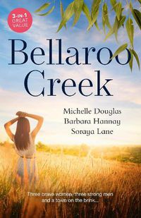 Cover image for Bellaroo Creek/The Cattleman's Ready-Made Family/Miracle in Bellaroo Creek/Patchwork Family in the Outback