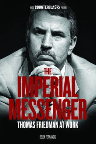 Cover image for The Imperial Messenger: Thomas Friedman at Work