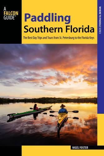 Cover image for Paddling Southern Florida: A Guide to the Area's Greatest Paddling Adventures