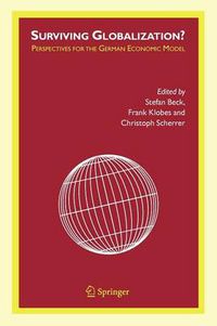 Cover image for Surviving Globalization?: Perspectives for the German Economic Model