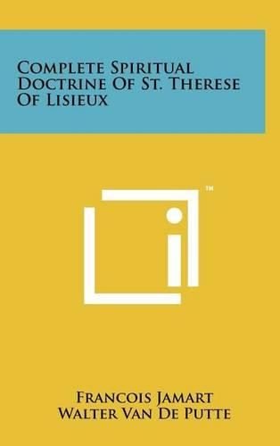 Cover image for Complete Spiritual Doctrine of St. Therese of Lisieux