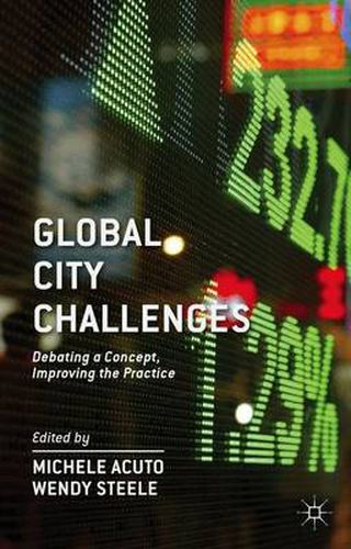 Cover image for Global City Challenges: Debating a Concept, Improving the Practice